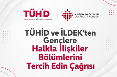 TÜHİD ve İLDEK'ten Gençlere Halkla İlişkiler Bölümlerini Tercih Edin Çağrısı